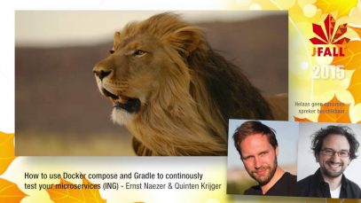 J-Fall 2015 Speaker Ernst Naezer & Quinten Krijger – Use Docker to test microservices (ING)