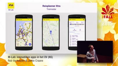 J-Fall 2015 Speaker Rob Vermeulen & Jamie Craane – M-Lab: innovatieve apps in het OV (NS)