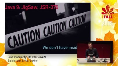 J-Fall 2015 Speaker Sander Mak & Paul Bakker – Java modularity: life after Java 9