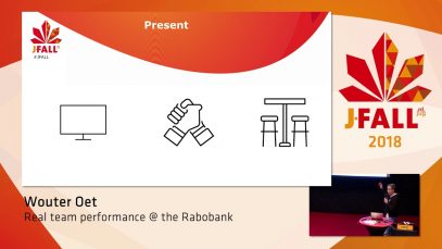 J-Fall 2018: Wouter Oet – Real team performance @ the Rabobank