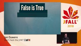 J-Fall 2018: Jan Ouwens – Don’t hack the JVM? ☠️💣💥