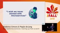 J-Fall 2018: Roderick Simons & Pepijn de Jong – Real world microservices: Starting-up from scratch!