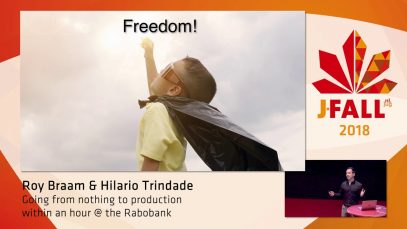 J-Fall 2018: Roy Braam & Hilario Trindade – Going from nothing to production within an hour @ the Rabobank