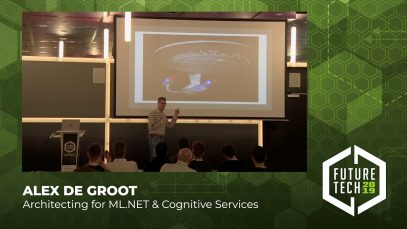 Future Tech 2019: Alex de Groot – Architecting for ML.NET & Cognitive Services