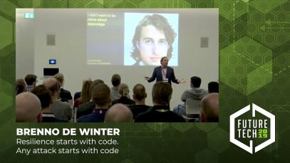 Future Tech 2019: Brenno de Winter – Resilience starts with code. Any attack starts with code