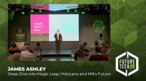 Future Tech 2019: James Ashley – Deep Dive into Magic Leap, HoloLens and MR’s Future