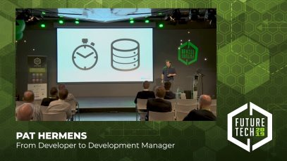 Future Tech 2019: Pat Hermens – From Developer to Development Manager