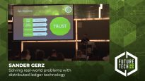 Future Tech 2019: Sander Gerz – Solving real-world problems with distributed ledger technology