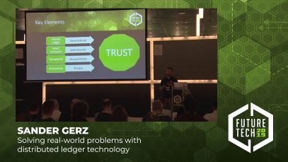 Future Tech 2019: Sander Gerz – Solving real-world problems with distributed ledger technology