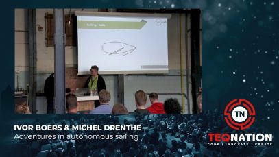 TEQnation 2019: Ivor Boers & Michel Drenthe – Adventures in autonomous sailing