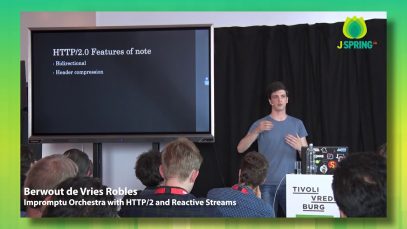 J-Spring 2019: Berwout de Vries Robles – Impromptu Orchestra with HTTP2 and Reactive Streams