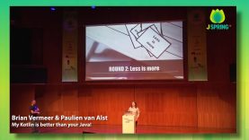J-Spring 2019: Brian Vermeer & Paulien van Alst – My Kotlin is better than your Java
