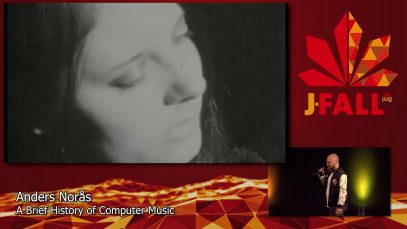 J-Fall 2019: Anders Norås – Community Keynote: A Brief History of Computer Music