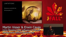 J-Fall 2019: Martin Visser & Erwin Cavas – Using Bleeding Edge software in Lifecycle management