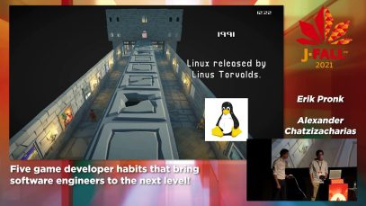 J-Fall 2021: Alexander Chatzizacharias & Erik Pronk – Five game developer habits that bring software engineers to the next level!