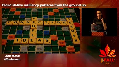 J-Fall 2021: Ana-Maria Mihalceanu – Cloud Native resiliency patterns from the ground up