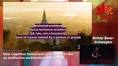 J-Fall 2021: Kenny Baas – How cognitive biases and ranking can foster an ineffective architecture and design