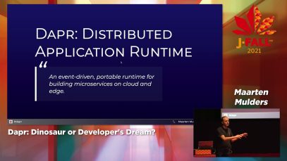 J-Fall 2021: Maarten Mulders – Dapr: Dinosaur or Developer’s Dream?