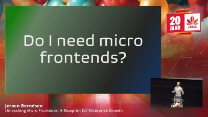 J-Fall 2023: Unleashing Micro Frontends: A Blueprint for Enterprise Growth – Jeroen Berndsen