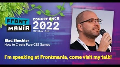 Frontmania 2022: Elad Shechter – How to Create Pure CSS Games