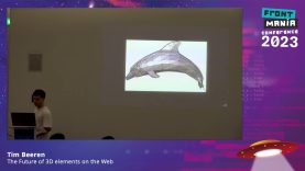 Frontmania 2023 – Tim Beeren – The Future of 3D elements on the Web
