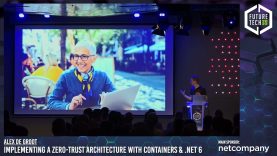 Future Tech 2022: Alex de Groot – Implementing a Zero-Trust Architecture with Containers & .NET 6