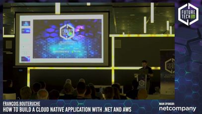 Future Tech 2022: François Bouteruche – How to build a cloud native application with .NET and AWS