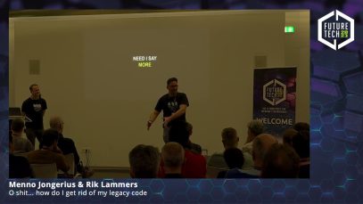 Future Tech 2023: Menno Jongerius & Rik Lammers – O shit… how do I get rid of my legacy code