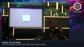 Future Tech 2024: Cross the streams for Microsoft Fabric Real-Time Analytics – Sander van de Velde