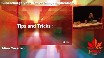 J-Fall 2022: Alina Yurenko – Supercharge your Native Image applications 🚀