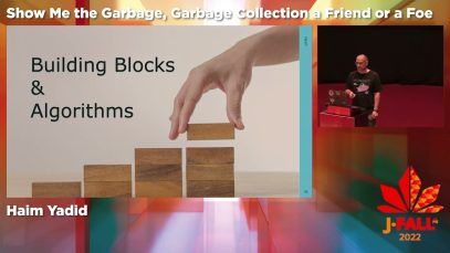 J-Fall 2022: Haim Yadid – “Show Me the Garbage!”, Garbage Collection a Friend or a Foe