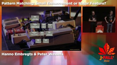 J-Fall 2022: Hanno Embregts & Peter Wessels – Pattern Matching: Small Enhancement or Major Feature?