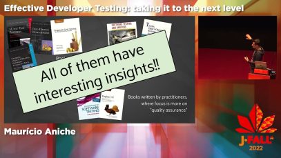 J-Fall 2022: Maurício Aniche – Effective Developer Testing: taking it to the next level