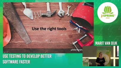 J-Spring 2022: Marit van Dijk – Use Testing to Develop Better Software Faster