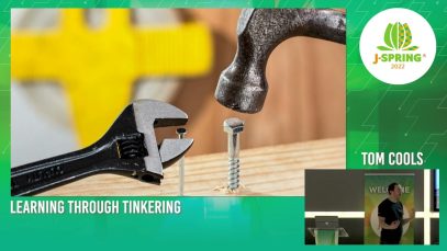 J-Spring 2022: Tom Cool – Learning Through Tinkering