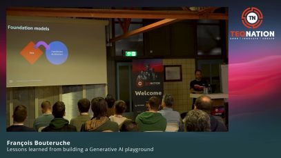 TEQnation 2024: Lessons learned from building a Generative AI playground – François Bouteruche